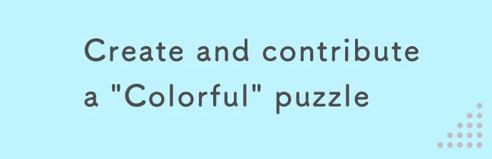Create and contribute a "Colorful" puzzle